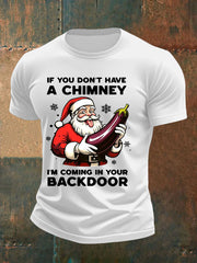 Men's Christmas If You Don't Have A Chimney Printed T-shirt
